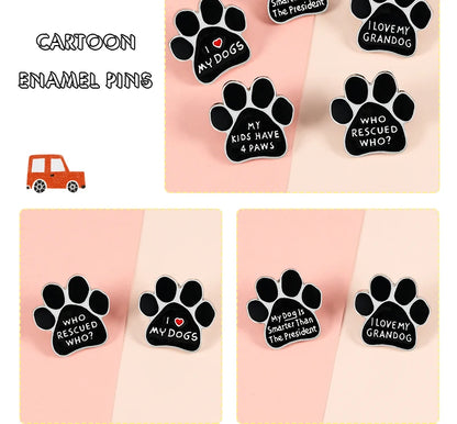 I LOVE MY DOGS Paw Brooch Rescued Puppy Pet Cartoon Animal Enamel Pins BackPack Jackets Metal Lapel Pin Cute Badge Jewelry Gift
