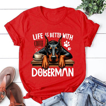 the BETTER LIFE - Hot Life Is Better with Coffee Doberman Graphic Short Sleeve T-Shirts for Men/Women, Shirts Loose T-Shirt, Casual Summer T-Shirts