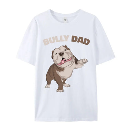 the BULLY DAD - American Bully Dad Dog Owner Gift T-Shirts, Gift Idea - Cotton Fabric Tops & Tees - Short Sleeve, Round Collar