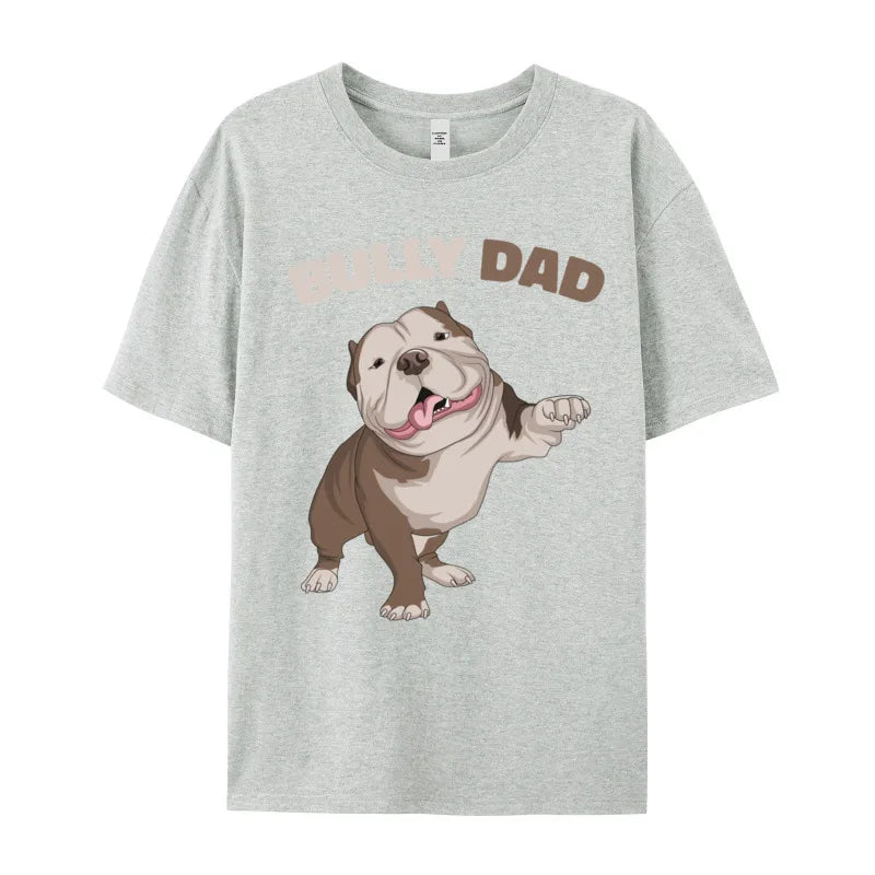 the BULLY DAD - American Bully Dad Dog Owner Gift T-Shirts, Gift Idea - Cotton Fabric Tops & Tees - Short Sleeve, Round Collar