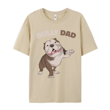 the BULLY DAD - American Bully Dad Dog Owner Gift T-Shirts, Gift Idea - Cotton Fabric Tops & Tees - Short Sleeve, Round Collar