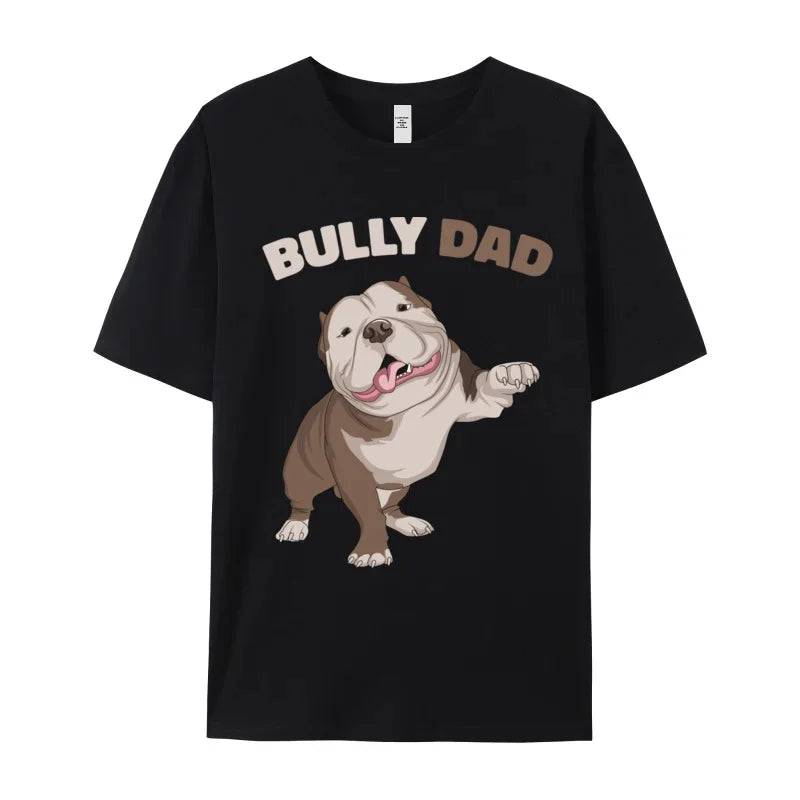 the BULLY DAD - American Bully Dad Dog Owner Gift T-Shirts, Gift Idea - Cotton Fabric Tops & Tees - Short Sleeve, Round Collar